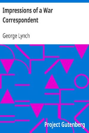 [Gutenberg 21661] • Impressions of a War Correspondent